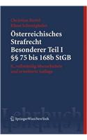 Osterreichisches Strafrecht. Besonderer Teil I (75 Bis 168b Stgb)