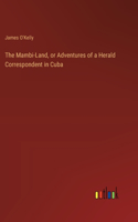 The Mambi-Land, or Adventures of a Herald Correspondent in Cuba