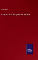 Voltaire und die Markgräfin von Baireuth