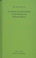 Verzeichnis Der Handschriften Mit Den Werken Des Hrabanus Maurus