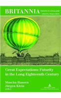 Great Expectations: Futurity in the Long Eighteenth Century