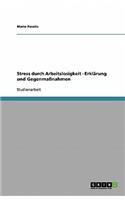Stress durch Arbeitslosigkeit - Erklärung und Gegenmaßnahmen: (German)