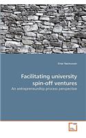 Facilitating university spin-off ventures