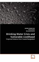 Drinking Water Crisis and Vulnerable Livelihood