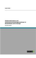 Verbraucherschutz und Verbraucherschutzorganisationen in Deutschland und in Europa