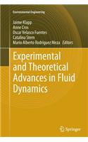 Experimental and Theoretical Advances in Fluid Dynamics