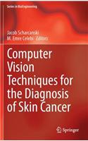 Computer Vision Techniques for the Diagnosis of Skin Cancer