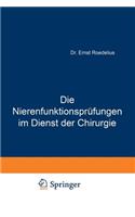 Die Nierenfunktionsprüfungen im Dienst der Chirurgie: (German)