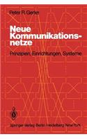 Neue Kommunikationsnetze: Prinzipien, Einrichtungen, Systeme