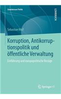 Korruption, Antikorruptionspolitik Und Öffentliche Verwaltung
