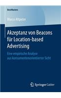 Akzeptanz von Beacons für Location-based Advertising: Eine empirische Analyse aus konsumentenorientierter Sicht(BestMasters)