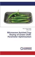 Microwave Assisted Tray Drying of Green Chilli