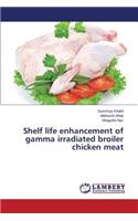 Shelf life enhancement of gamma irradiated broiler chicken meat