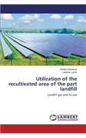 Utilization of the recultivated area of the part landfill