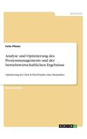 Analyse und Optimierung des Prozessmanagements und der betriebswirtschaftlichen Ergebnisse