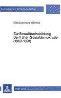 Zur Bewusstseinsbildung der fruehen Sozialdemokratie (1863-1891)