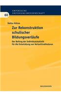 Zur Rekonstruktion schulischer Bildungsverläufe