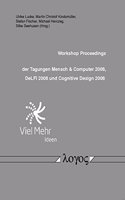 Workshop Proceedings Der Tagungen Mensch & Computer 2008, Delfi 2008 Und Cognitive Design 2008