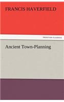 Ancient Town-Planning