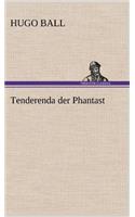 Tenderenda Der Phantast: (German)