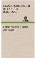 L'amie rustique et autres vers divers