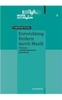 Entwicklung fördern durch Musik: Evaluation musiktherapeutischer Behandlung