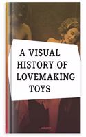 Visual History of Lovemaking Toys
