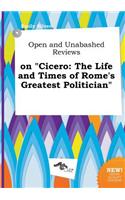 Open and Unabashed Reviews on Cicero