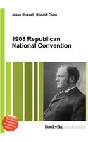 1908 Republican National Convention: (English)