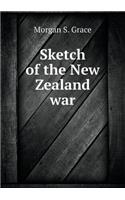 Sketch of the New Zealand war