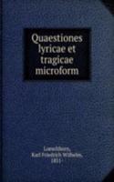 QUAESTIONES LYRICAE ET TRAGICAE MICROFO