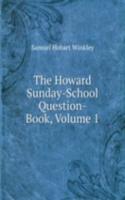 Howard Sunday-School Question-Book, Volume 1