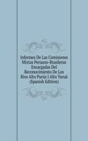 Informes De Las Comisiones Mixtas Peruano-Brasileras