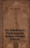 Die Dekadenten: Psychologische Roman (German Edition)