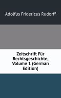 Zeitschrift Fur Rechtsgeschichte, Volume 1 (German Edition)