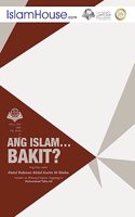 Ang Islam....Bakit? - Why Islam?