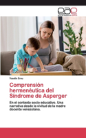 Comprensión hermenéutica del Síndrome de Asperger