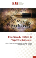 Insertion du métier de l'expertise bancaire