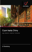 Czym będą Chiny