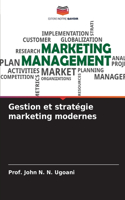 Gestion et stratégie marketing modernes