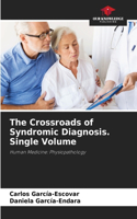 Crossroads of Syndromic Diagnosis. Single Volume