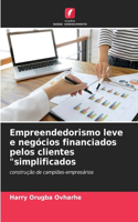 Empreendedorismo leve e negócios financiados pelos clientes 