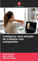 Configurar uma estação de trabalho com computador