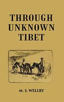 Through Unknown Tibet: 1896