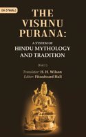 The Vishnu Purana: A System of Hindu Mythology and Tradition Volume 1st
