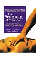 The Acupressure Handbook - Guide To Traditional Art Of Shiatsu