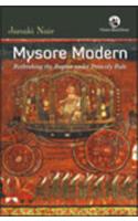 Mysore Modern: Rethinking the Region under Princely Rule