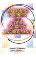 Marketing Planning in a Total Quality Enviornment