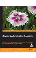 Oracle Modernization Solutions A Practical Guide To Planning And Implementing Soa Integrat