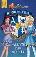 Disney Descendants : School of Secrets : Ally's Mad Mystery - Unravel Ally's Mysterious Adventures, Perfect for Tween & Young Readers (Ages 9+)